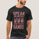 Search for speak your mind tshirts Have