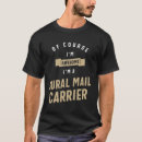Search for rural carrier tshirts Profession