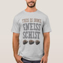 Search for schist tshirts Geologist