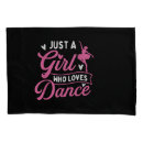 Search for dancer pillowcases Dancing