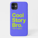 Search for bro iphone cases Cool story bro