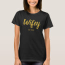 Search for fiance tshirts Wifey
