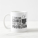 Search for drink for your protection mugs Caffeine