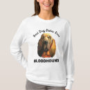 Search for bloodhound tshirts Dogs