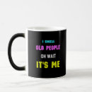 Search for funny for old people mugs Elderly