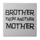 Search for brother from another mother gifts For him