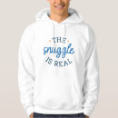 Search for snuggle hoodies The snuggle is real