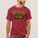 Search for caution hot tshirts Humour