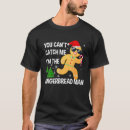 Search for gingerbread tshirts Xmas