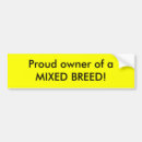 Search for mixed bumper stickers Breed