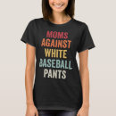 Search for pants tshirts Moms
