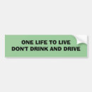 Search for drinking and driving bumper stickers Don't drink and drive