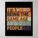 Search for weird tees posters As old