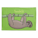 Search for cute sloth pillowcases Funny