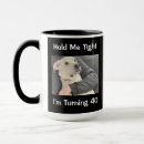 Search for turning 40 years old mugs Forty