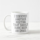 Search for meeting jokes mugs Email