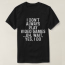 Search for video games tshirts gaming