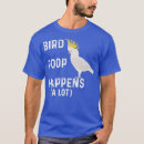 Search for bird poop tshirts Parrot