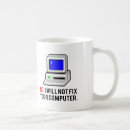Search for no i will not fix mugs Nerd