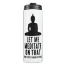 Search for buddhist travel mugs Meditation