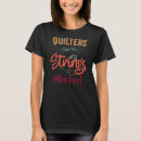 Search for no strings attached tshirts Quilters