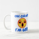 Search for funny 65th birthday mugs 65 years old