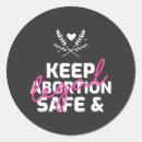 Search for reproductive rights stickers Keep abortion legal