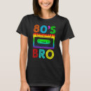 Search for 80s womens tshirts Bro