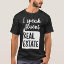 Search for real estate agent funny tshirts Property