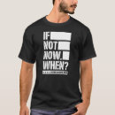 Search for if not now when tshirts Control