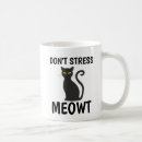 Search for meowt mugs Don't stress meowt