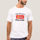 Search for funny work tshirts Doctor