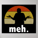 Search for meh posters Humour