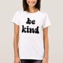 Search for kindness tshirts Be kind