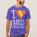 Search for i love redheads tshirts Red hair