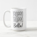 Search for funny italian sayings mugs For her