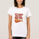 Search for leftovers are for quitters tshirts Holiday humour
