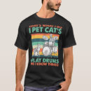 Search for cat drums tshirts What