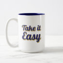 Search for take it easy mugs Quote