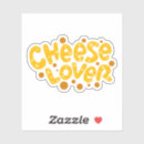 Search for cheese lover stickers Cheesy