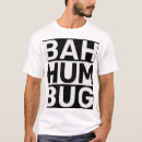 Search for bah humbug tshirts Festive
