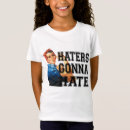 Search for haters gonna hate tshirts Famous