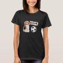 Search for soccer ball tshirts Dog