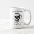 Search for touch my mugs Humour