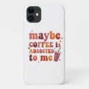 Search for coffee addict iphone cases Morning