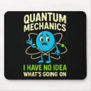 Search for quantum mechanics mouse mats Funny