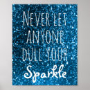 Search for dull your sparkle posters Quotes