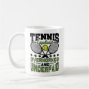 Search for tennis funny mugs Saying