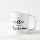 Search for is making me awesome mugs Humour