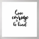 Search for have courage and be kind posters Kindness